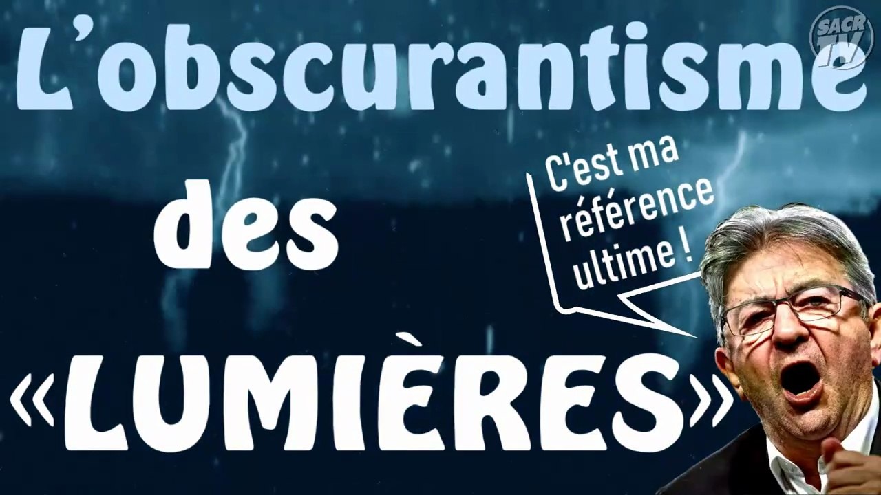 L'obscurantisme des « Lumières »
