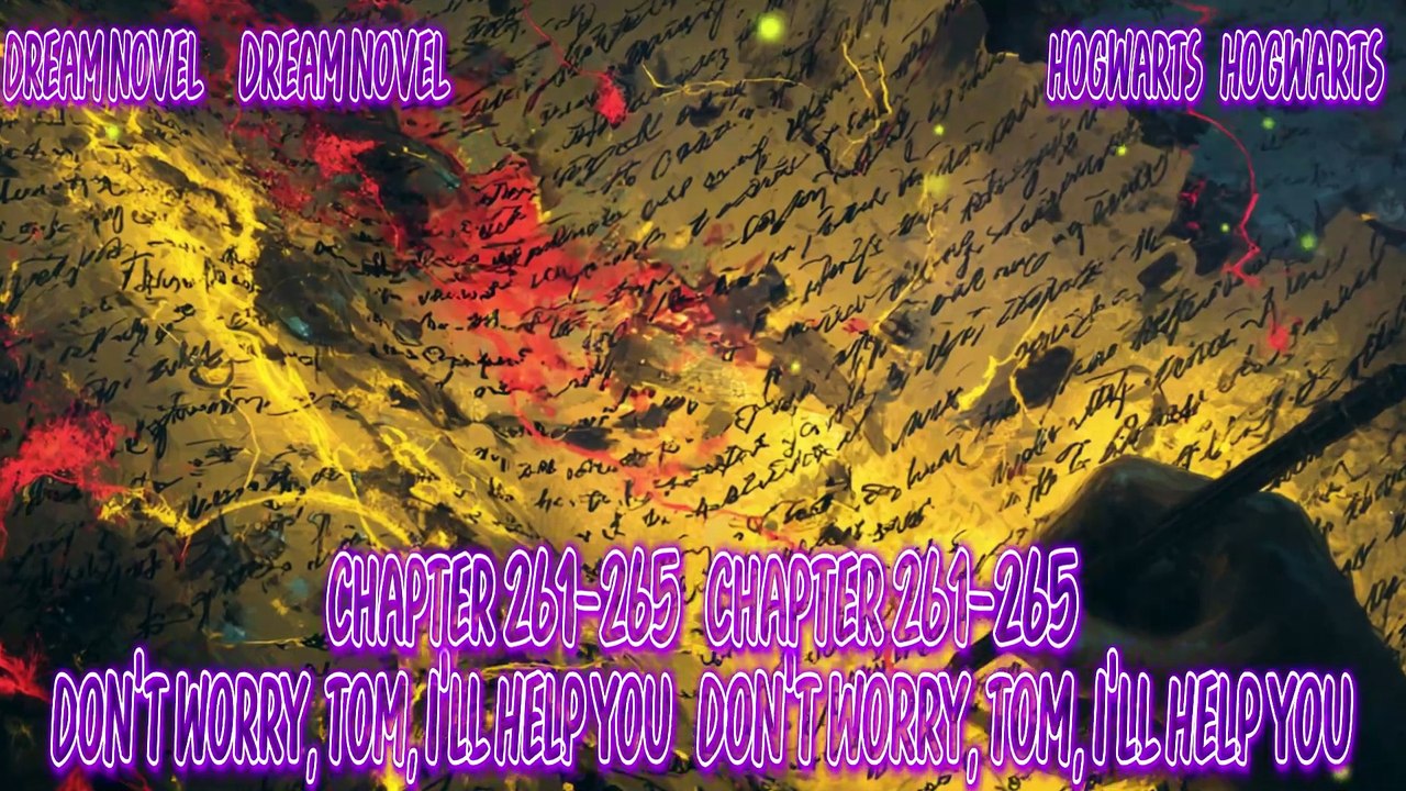 Hogwarts 261-265 Don’t Worry, Tom, I’ll Help You