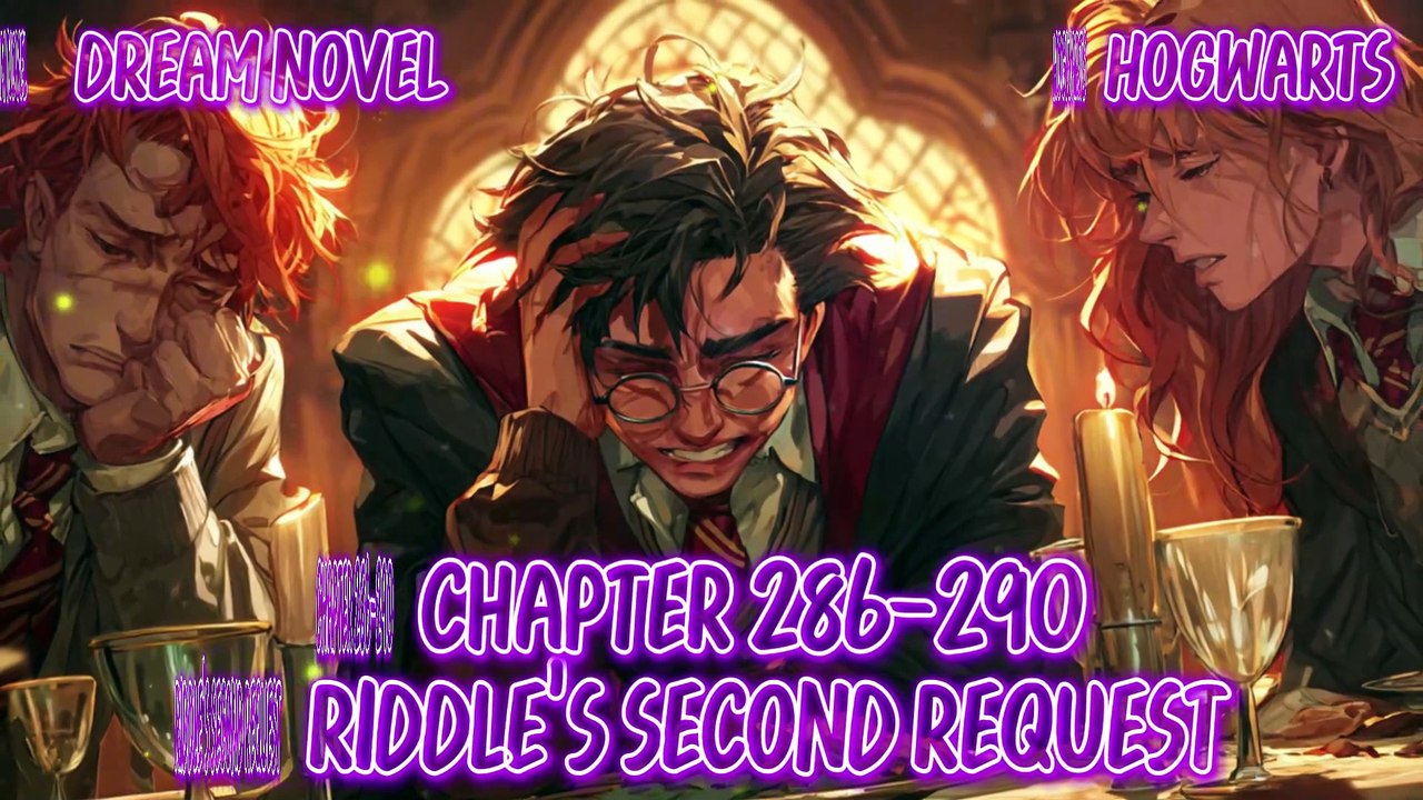 Hogwarts 286-290 Riddle’s Second Request