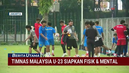 Jelang Lawan Indonesia di Piala AFF, Timnas Malaysia U-23 Siapkan Fisik dan Mental