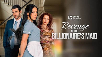 REVENGE OF THE BILLIONAIRE'S MAID