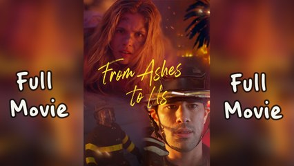 From Ashes To Us – Full Movie (2025)