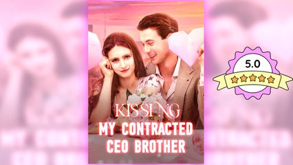 Kissing My Contracted CEO Brother full