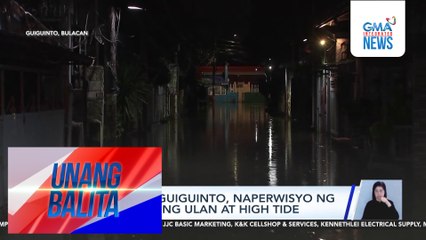 Ilang taga-Guiguinto, naperwisyo ng baha dulot ng ulan at high tide | Unang Balita