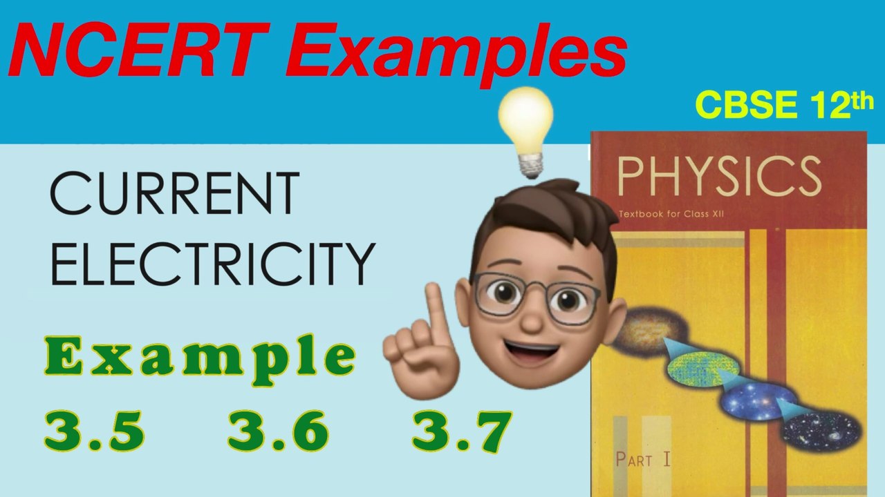 NCERT Solutions | Current Electricity | Example 3.5, 3.6, 3.7 | CBSE 12th #jee #neet #CBSE
