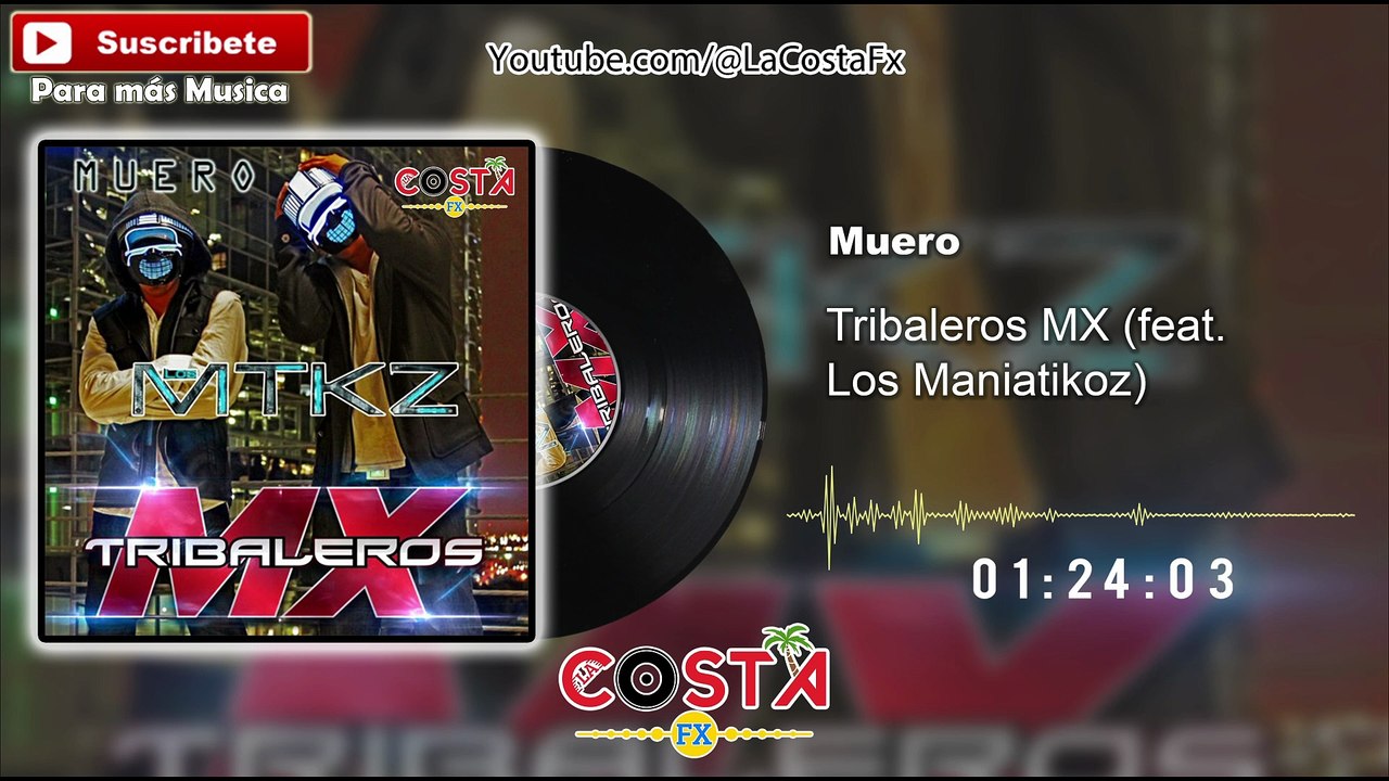 Muero - Tribaleros MX (feat. Los Maniatikoz) - Tribal 2024 - La Costa Fx