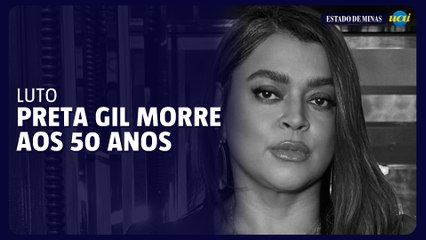 Cantora Preta Gil morre aos 50 anos