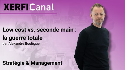 Low cost vs. seconde main : la guerre totale [Alexandre Boulègue]