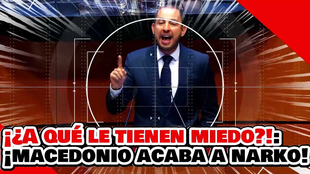 🔥🚨¡¿A QUÉ LE TIENEN MIEDO! ¡MACEDONIO DESTROZA a NARKO CORTÉS por ATACAR a la 4T!