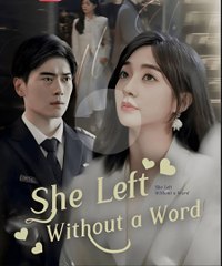 SHE LEFT  WITHOUT A WORD- Drama FULL MOVIES ENGLISH SUB