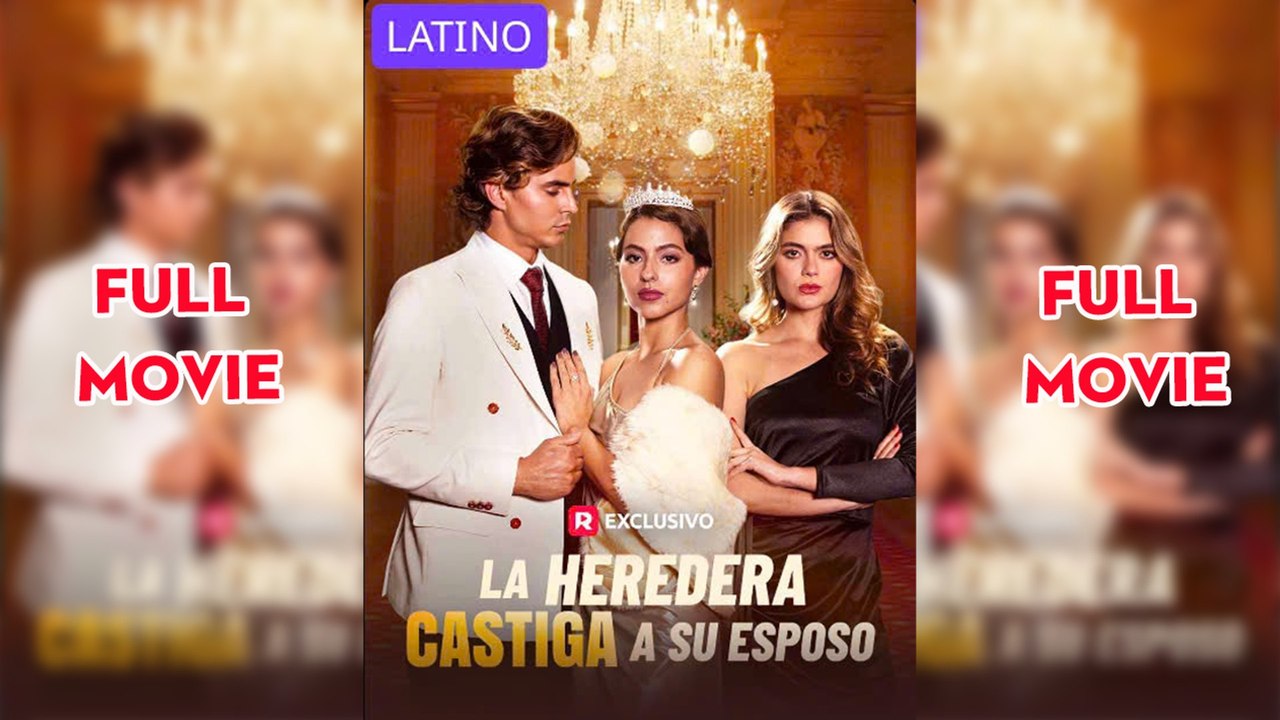 La Heredera Castiga A Su Esposo Completa en Español