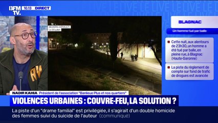 "Aujourd'hui, beaucoup de personnes sont co-responsables de cette situation": le président de l’association “Banlieue Plus et nos quartiers”, déplore le manque de solutions face aux violences urbaines