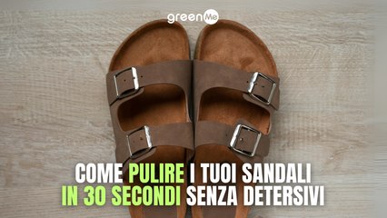 Come pulire i tuoi sandali in 30 secondi senza detersivi