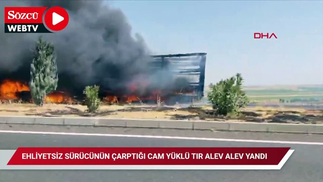 Ehliyetsiz sürücünün çarptığı cam yüklü TIR alev alev yandı