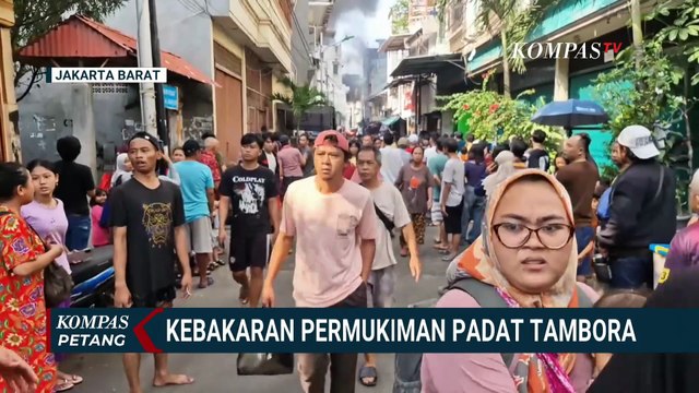 70 Rumah di Tambora Habis Terbakar, 2 Warga Terluka | KOMPAS PETANG