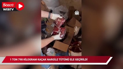 1 ton 798 kilogram kaçak nargile tütünü ele geçirildi