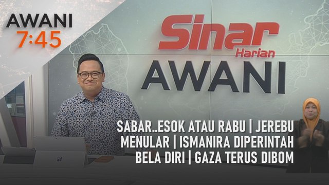 AWANI 7:45 [21/7/2025] – Sabar..esok atau rabu | Jerebu menular | Ismanira diperintah bela diri