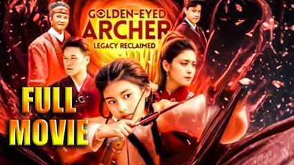 Golden Eyed Archer Legacy Reclaimed Full Movie