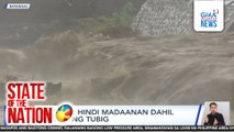 Spillway, hindi madaanan dahil sa taas ng tubig | SONA