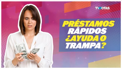 ¡CUIDADO! Estas apps de préstamos podrían arruinar tu vida