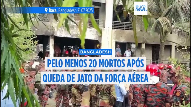 Queda de avião da Força Aérea do Bangladesh cai numa escola e faz pelo menos 20 mortos