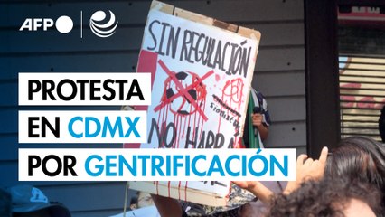Protesta en Ciudad de México contra gentrificación por el Mundial de fútbol