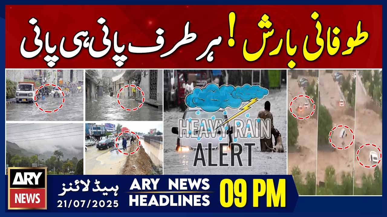ARY News 9 PM Prime Time Headlines | 21st July 2025 - Torrential Rain in Rawalpindi, Islamabad