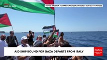 Humanitarian Aid Ship Departs Italy Bound For Gaza