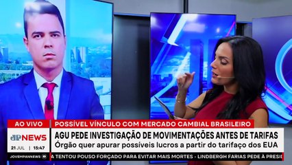 AGU pede investigação de investimentos suspeitos antes do tarifaço dos EUA | TEMPO REAL