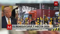 Secretario de Comercio de EU confirma renegociación con T-Mec en 2026