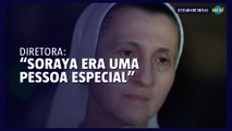 Diretora do Santa Marcelina: “Soraya era uma pessoa especial”