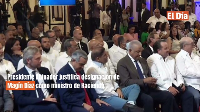 Presidente Abinader justifica designación de Magín Díaz como ministro de Hacienda