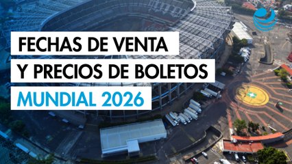 Boletos Mundial 2026: fechas de venta y precios de paquetes de lujo en México