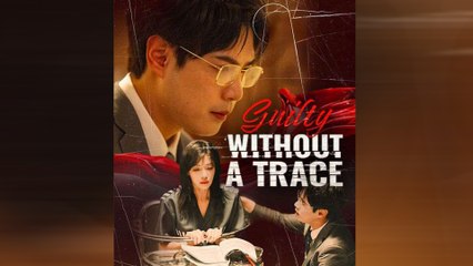 Guilty Without A Trace