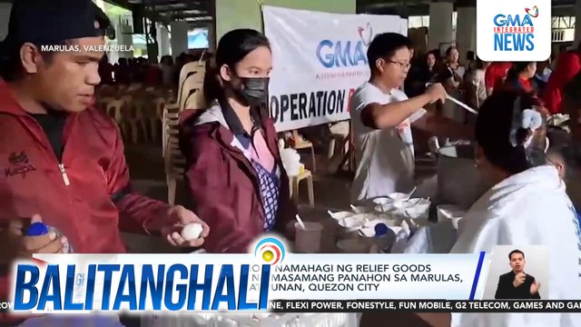 GMA Kapuso Foundation, namahagi ng relief goods sa mga naapektuhan ng masamang panahon sa Marulas, Valenzuela at Brgy. Katipunan, Quezon City | Balitanghali