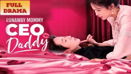 Runaway Mommy CEO Daddy (2025) - FULL [Eng Sub]