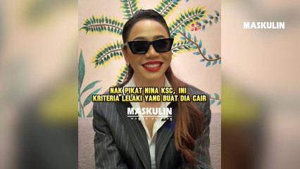 Nak Pikat Nina KSC, Ini Kriteria Lelaki Yang Buat Dia Cair