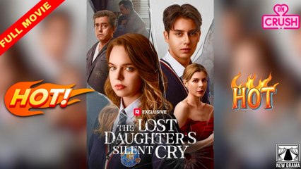 The Lost Daughter's Silent Cry US ReelShort - Full Movie