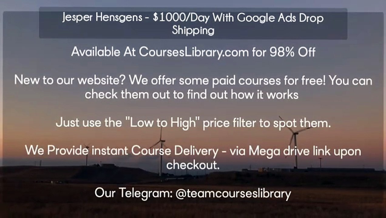 (courseslibrary.com)Jesper Hensgens - $1000/Day With Google Ads Drop Shipping