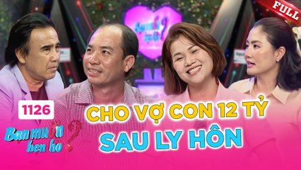 Bạn Muốn Hẹn Hò - Tập 1126