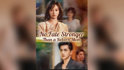 No Fate Stronger Than A Reborn Mom