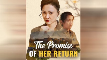 The Promise Of Her Return - New Drama (2025) - Full Movie