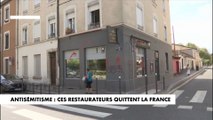 Antisémitisme : ces restaurateurs quittent la France