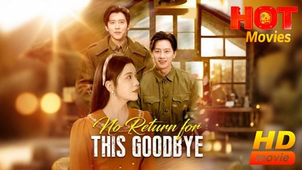 No Return for This Goodbye (DUBBED) (2025) - FULL [Eng Sub]
