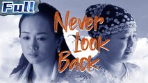Never Look Back Chinese Drama