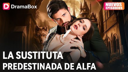 La Sustituta Predestinada del Alfa Completa En Español