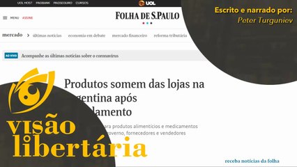 Produtos somem das lojas na Argentina após congelamento | Visão Libertária - 14/09/20 | ANCAPSU