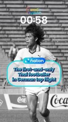 The first-and-only Thai footballer in German top flight