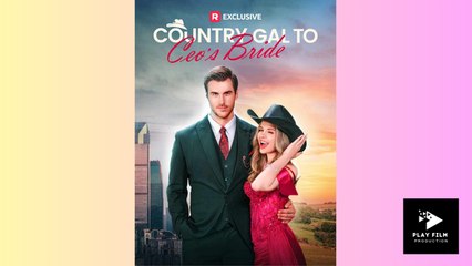 Country Gal To CEO's Bride - Full Movie