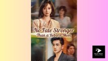 No Fate Stronger Than A Reborn Mom - Full Movie